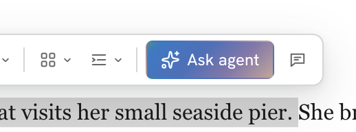 The toolbar that appears over selected text, with the Ask agent button